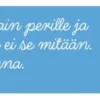 Kirjanmerkki Putinki Letterpress Tove Jansson - Keksit sen huomenna