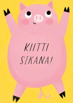 Postikortti Kaisu Sandberg - Possu, Kiitti sikana!